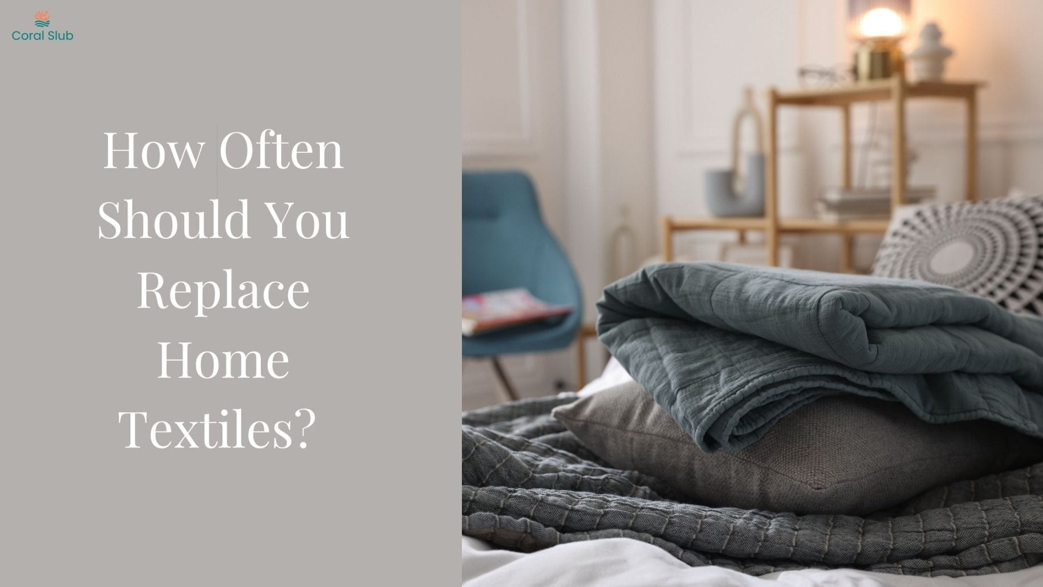 How Often Should You Replace Home Textiles? The Ultimate Timeline